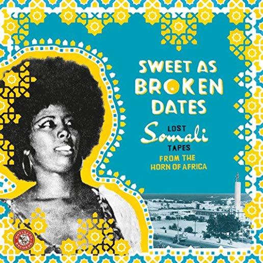 SWEET AS BROKEN DATES: LOST SOMALI TAPES / VARIOUS