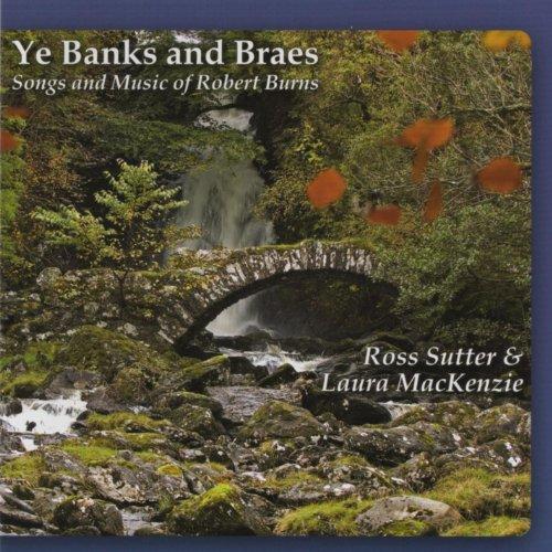 YE BANKS & BRAES: SONGS & MUSIC OF ROBERT BURNS