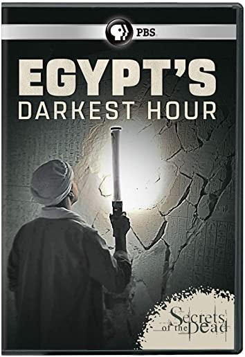 SECRETS OF THE DEAD: EGYPT'S DARKEST HOUR