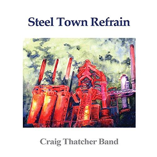 STEEL TOWN REFRAIN