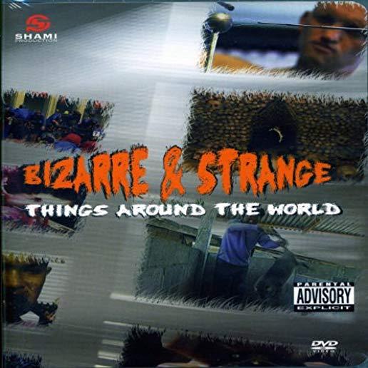 BIZARRE & STRANGE-THINGS AROUND THE WORLD / (CAN)