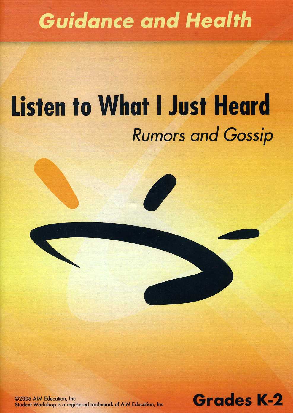 LISTEN TO WHAT I JUST HEARD: RUMORS & GOSSIP