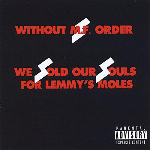 WE SOLD OUR SOULS FOR LEMMY'S MOLES