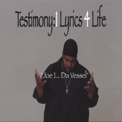 TESTIMONY:1 LYRICS 4 LIFE