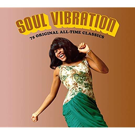 SOUL VIBRATION: 75 ORIGINAL ALL-TIME CLASSICS