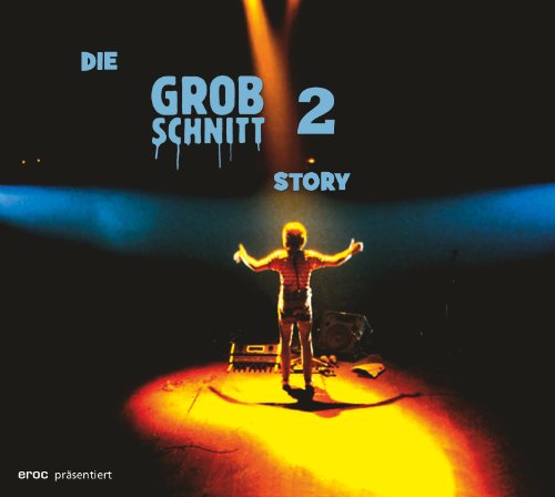 DIE GROBSCHNITT STORY 2