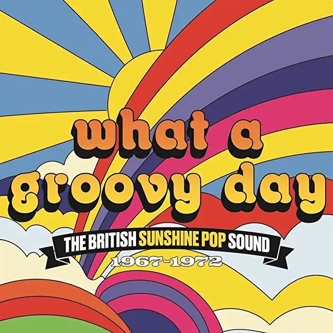 WHAT A GROOVY DAY: BRITISH SUNSHINE POP SOUND (UK)