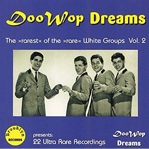 DOO WOP DREAMS RAREST WH 2 / VARIOUS