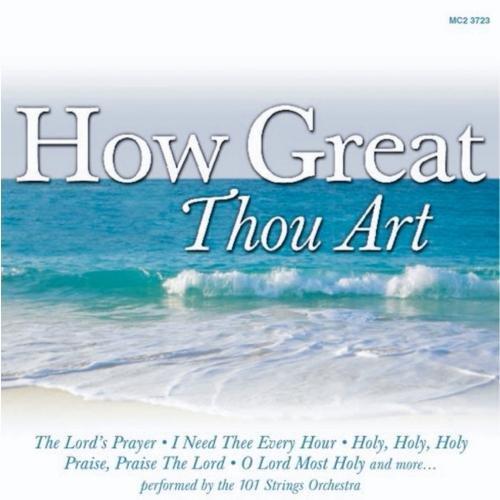 HOW GREAT THOU ART