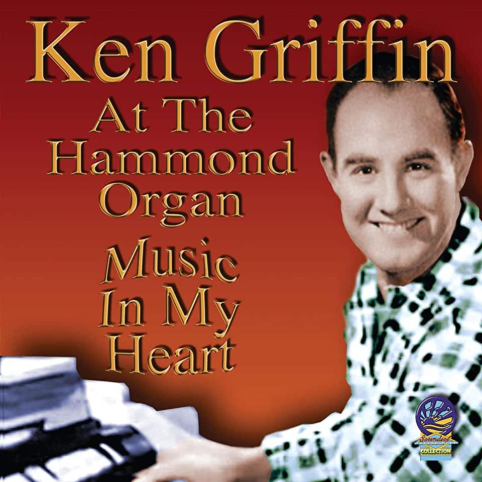 AT THE HAMMOND ORGAN - MUSIC IN MY HEART