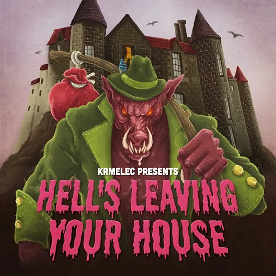 HELL'S LEAVING YOUR HOUSE