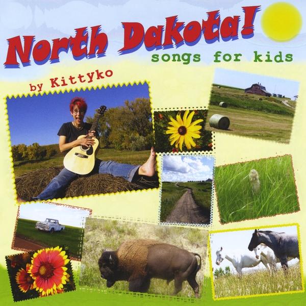 NORTH DAKOTA! SONGS FOR KIDS BY KITTYKO