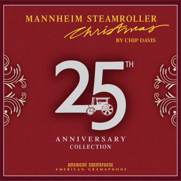 MANNHEIM STEAMROLLER CHRISTMAS 25TH ANNIVERSARY CO