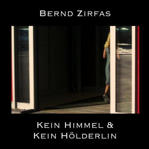 KEIN HIMMEL & KEIN HOLDERLIN (CDRP)