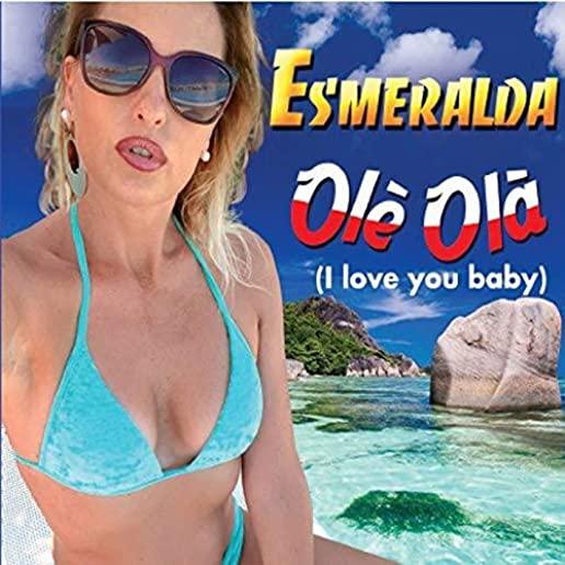 OLE OLA: I LOVE YOU BABY (ITA)