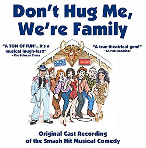 DON'T HUG ME WE'RE FAMILY (ORIGINAL CAST ALBUM)