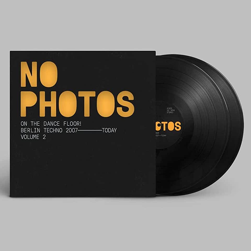 NO PHOTOS ON THE DANCEFLOOR BERLIN TECHNO VOL. 2