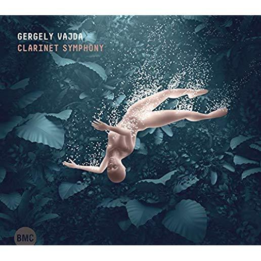 GERGELY VAJDA: CLARINET SYMPHONY