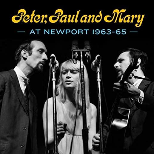 PETER PAUL & MARY AT NEWPORT 63-65