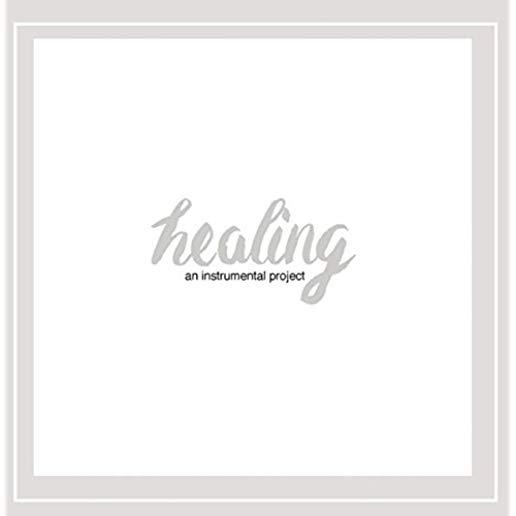 HEALING: AN INSTRUMENTAL PROJECT