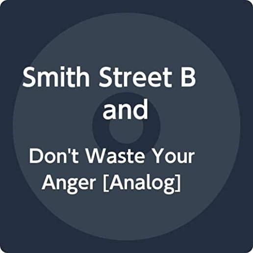 DON'T WASTE YOUR ANGER (AUS)