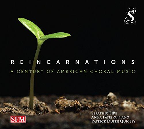 REINCARNATIONS-A CENTURY OF AMERICAN CHORAL MUSIC