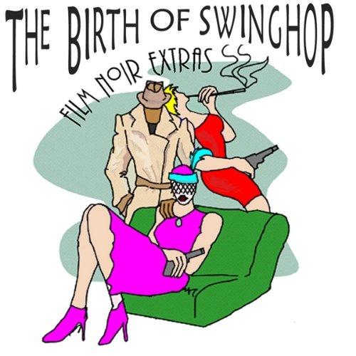 THE BIRTH OF SWINGHOP (CDR)