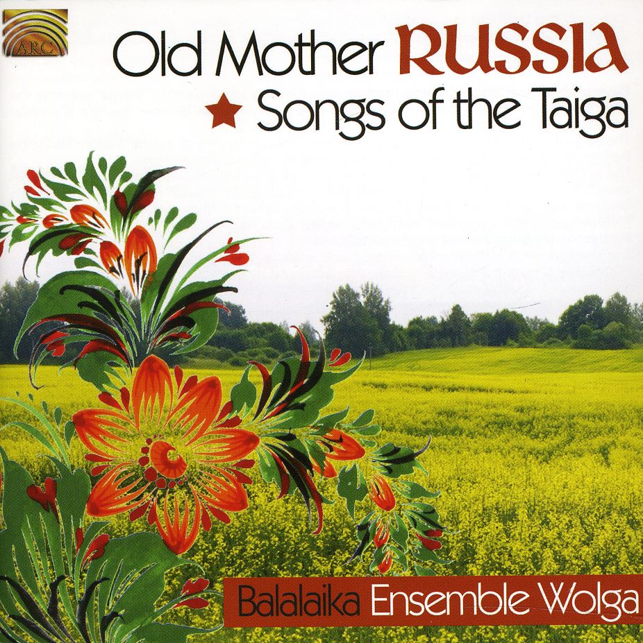 OLD MOTHER RUSSIA: SONGS OF THE TAIGA