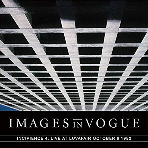 INCIPIENCE 4: LIVE AT LUVAFAIR OCTOBER 6TH 1982