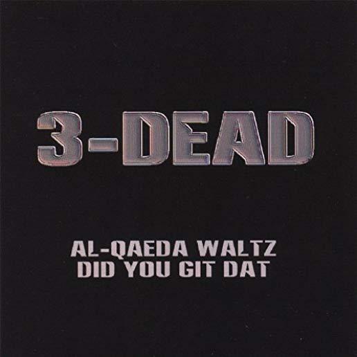 AL-QAEDA WALTZ / DID YOU GIT DAT (CDR)