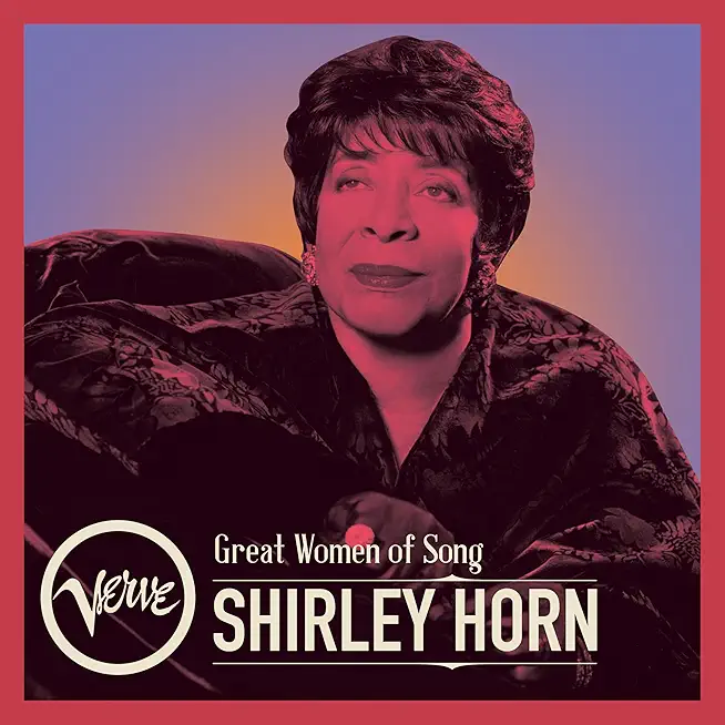 GREAT WOMEN OF SONG: SHIRLEY HORN