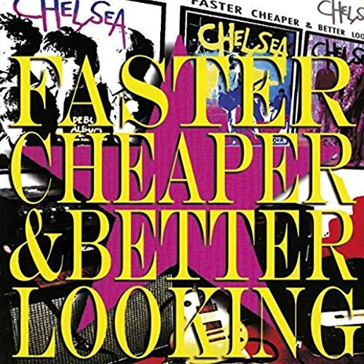 FASTER CHEAPER BETTER LOOKING