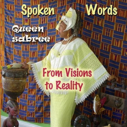 SPOKEN WORDS FROM VISIONS TO REALITY