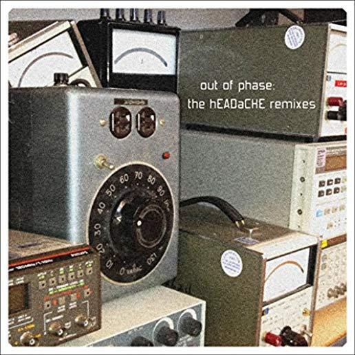 OUT OF PHASE: THE HEADACHE REMIXES / VARIOUS (CDR)