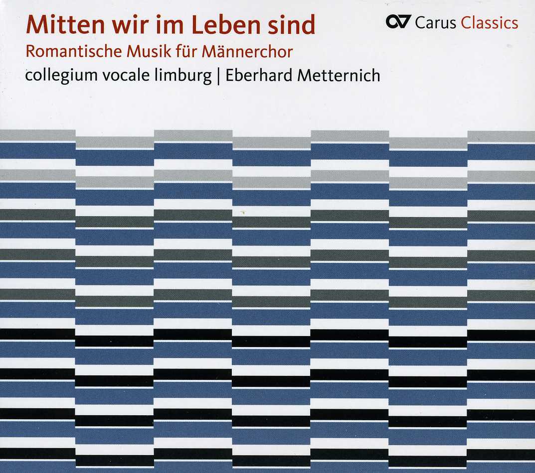 ROMANTIC MUSIC FOR MEN'S CHOIR: MITTEN WIR IM