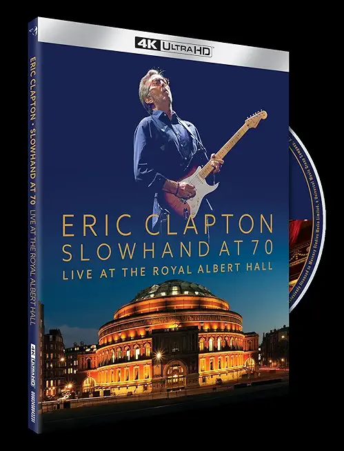 SLOWHAND AT 70: LIVE AT THE ROYAL ALBERT HALL