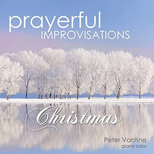 PRAYERFUL IMPROVISATIONS: CHRISTMAS