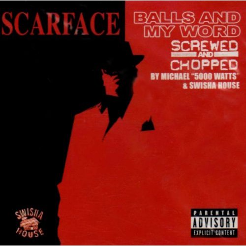 BALLS & MY WORD: SCREWED & CHOPPED (CHOP)