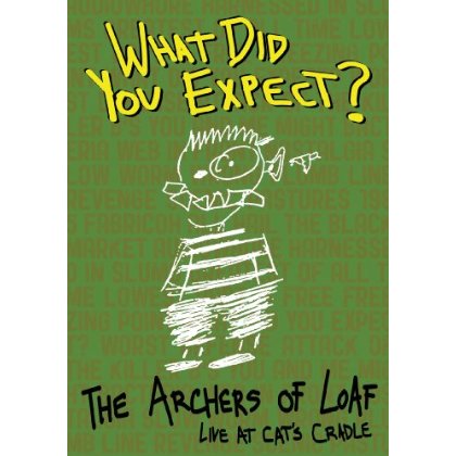 ARCHERS OF LOAF - WHAT DID YOU EXPECT LIVE AT