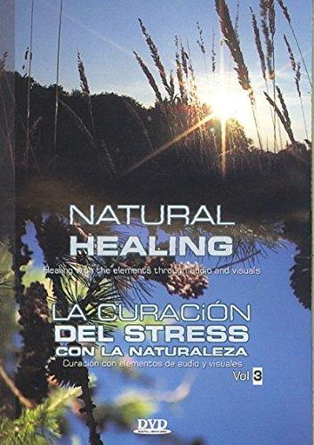 NATURAL HEALING 2: LA CURACION DEL STRESS POR LA