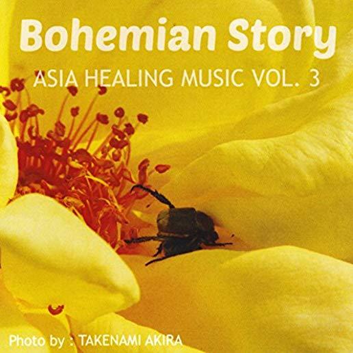 BOHEMIAN STORY: ASIA HEALING MUSIC 3 / VAR (CDRP)