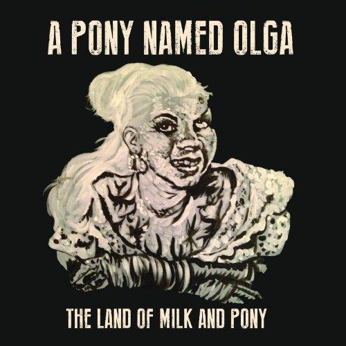 LAND OF MILK & PONY