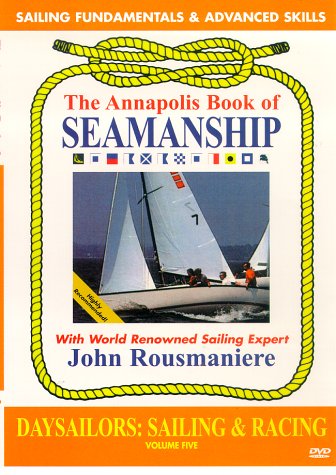 ANNAPOLIS BOOK OF SEAMANSHIP: DAYSAILORS SAILING