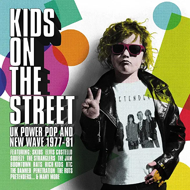 KIDS ON THE STREET: UK POWER POP & NEW WAVE 77-81