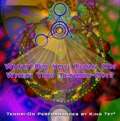 WHAT DO YOU TURN ON WHEN YOU TENORI-ON (CDR)