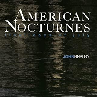 AMERICAN NOCTURNES: FINAL DAYS OF JULY