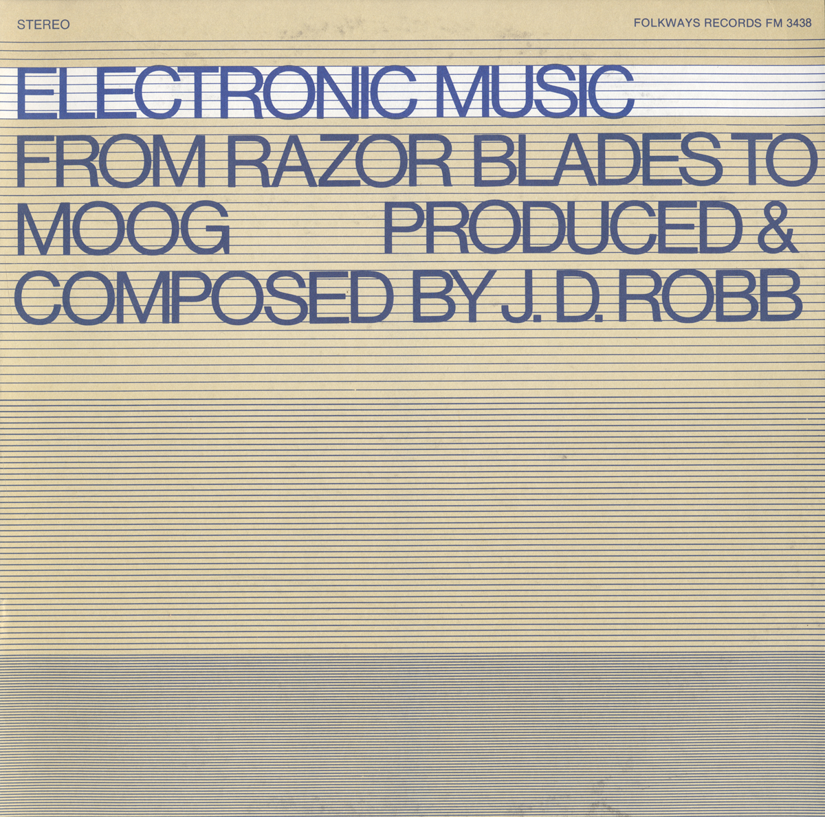 ELECTRONIC MUSIC: FROM RAZOR BLADES TO MOOG