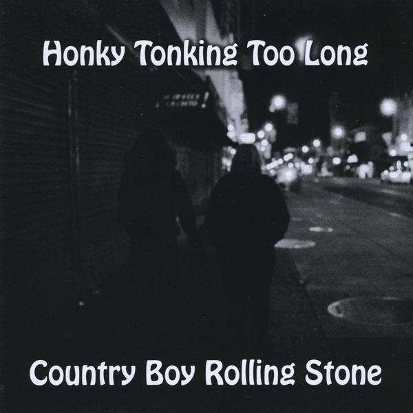 HONKY TONKING TOO LONG