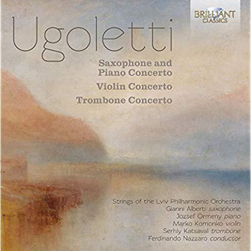 UGOLETTI: SAXOPHONE & PIANO CONCERTO / VIOLIN