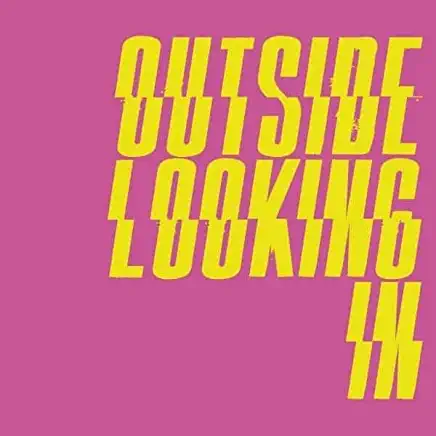 OUTSIDE LOOKING IN (COLV) (LTD) (PNK) (UK)